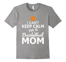 I Can't Keep Calm I'm A Basketball Mom Funny T-Shirt-Amazon