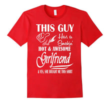 This Guy Has A Smokin' Hot And Awesome Girlfriend T-Shirt-Amazon