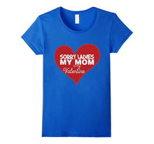 Sorry Ladies My Mom is my Valentine T-Shirt for Boys Girls-Amazon