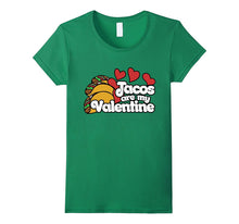Tacos are my Valentine T-shirt-Amazon