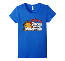 Tacos are my Valentine T-shirt-Amazon