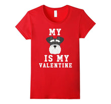 My Dog Is My Valentine Schnauzer T-Shirt-Amazon