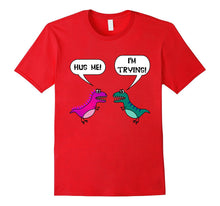 Hug Me! I'm Trying! Funny T-Rex T-Shirt For Valentine's Day-Amazon