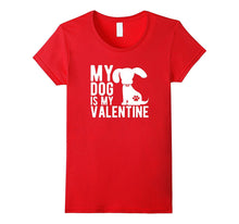 My Dog Is My Valentine - Cute Valentine's Day T-Shirt-Amazon