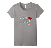 Funny Wine Is My Valentine Women's Valentine's Day T-Shirt-Amazon