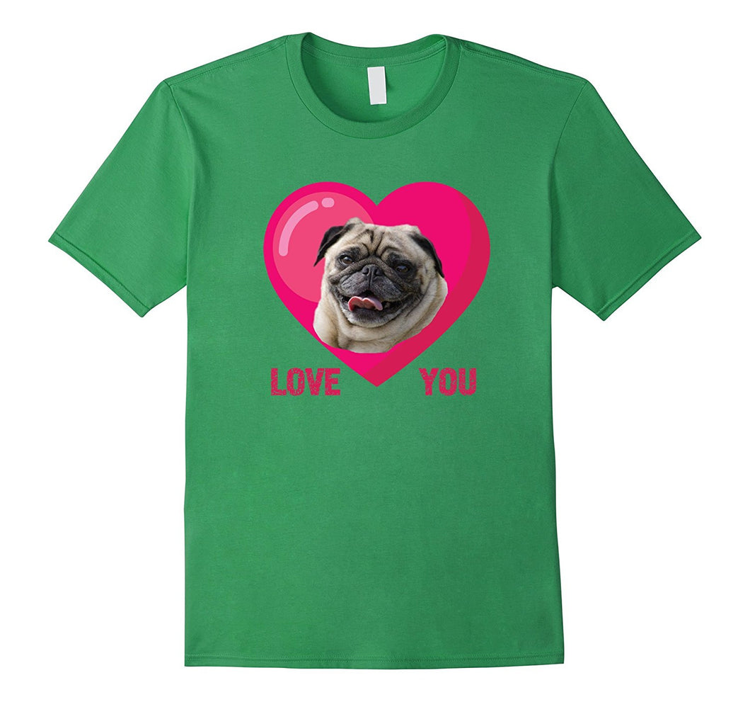 Valentine Day Dog I Love You My Pug Dog Funny T-Shirt-Amazon