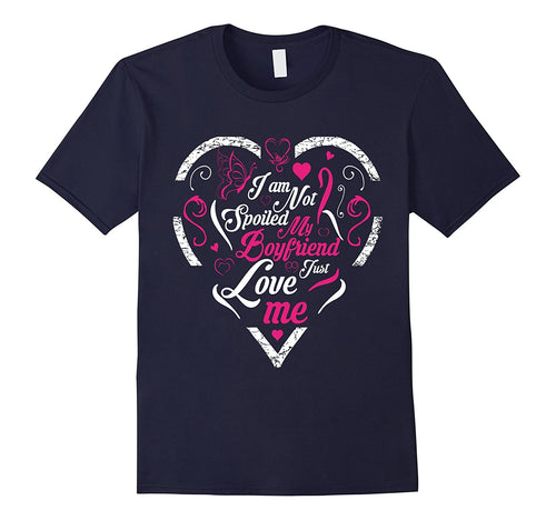  I'm Not Spoiled My Boyfriend Just Love Me : gifts for her -Amazon