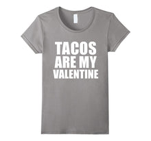 Tacos are my Valentine T-shirt Anti-Valentine's Day Single-Amazon
