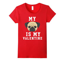 My Dog Is My Valentine Pug T-Shirt-Amazon
