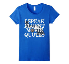 PREMIUM  I Speak Fluent Movie Quotes  Funny T-shirt-Amazon