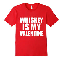 Whiskey is my Valentine T-shirt Anti-Valentine's Day Single-Amazon