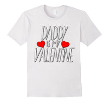 Daddy is My Valentine T-shirt  Happy Valentine's Day Shirts-Amazon