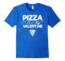 Pizza Is My Valentine - Cute Valentine's Day T-Shirt Unisex-Amazon