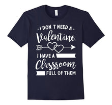 I Don't Need A Valentine I Have A Classroom Full of Them-Amazon