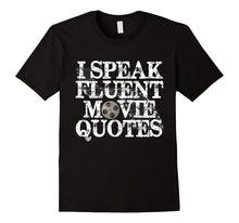 PREMIUM  I Speak Fluent Movie Quotes  Funny T-shirt-Amazon