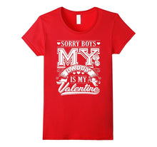 Sorry Boys My Daddy Is My Valentine - Valentines Day Shirt-Amazon