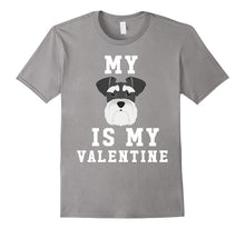 My Dog Is My Valentine Schnauzer T-Shirt-Amazon