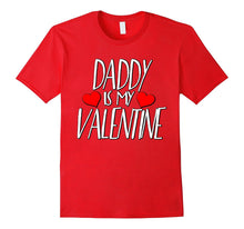 Daddy is My Valentine T-shirt  Happy Valentine's Day Shirts-Amazon