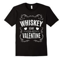 Valentines Day Gifts - Whiskey is my Valentine T-shirt-Amazon