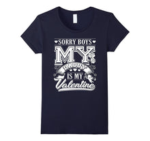 Sorry Boys My Daddy Is My Valentine - Valentines Day Shirt-Amazon
