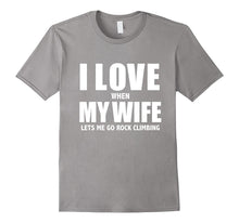 I Love My Wife she lets me go Rock Climbing Funny T-shirt-Amazon