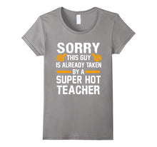 Sorry This Guy Is Already Taken By A Super Hot TEACHER Gift-Amazon