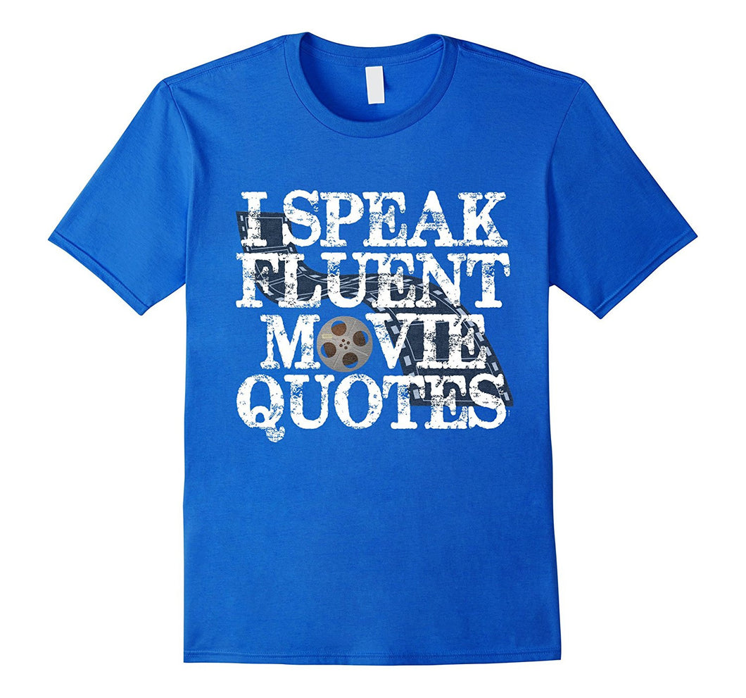 PREMIUM  I Speak Fluent Movie Quotes  Funny T-shirt-Amazon