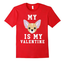My Dog Is My Valentine Chihuahua T-Shirt-Amazon