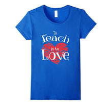 Teacher Shirt Valentines Day To Teach Is To Love School tee-Amazon