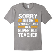 Sorry This Guy Is Already Taken By A Super Hot TEACHER Gift-Amazon