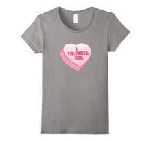 I Tolerate You Candy Heart Funny Valentine's Day T-Shirt-Amazon