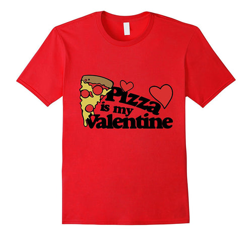 Pizza is my Valentine Shirt cute Valentine's Day Pizza Party-Amazon