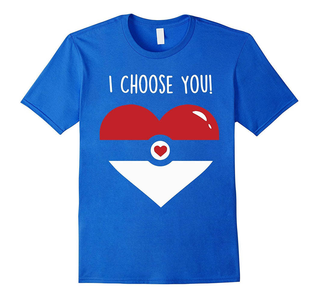 I Choose You Valentines Day Premium Shirt-Amazon