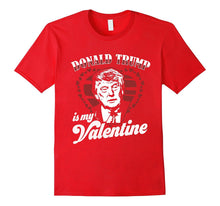 Donald Trump Is My Valentine Day Shirt Funny Gift Unisex DJT-Amazon