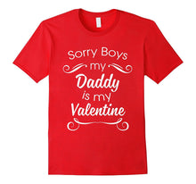Sorry Boys Daddy Is My Valentine! Cute Valentine's Day Shirt-Amazon