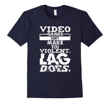 Video Games Don't Make You Violent Lag Does Gaming Shirt-Amazon