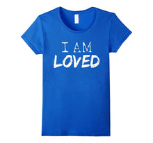 Valentine's Day Tshirt I Am Loved Women Men Kids Gifts-Amazon