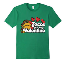 Tacos are my Valentine T-shirt-Amazon