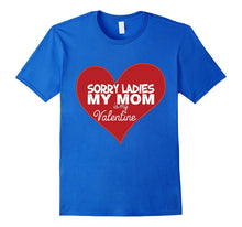 Sorry Ladies My Mom is my Valentine T-Shirt for Boys Girls-Amazon