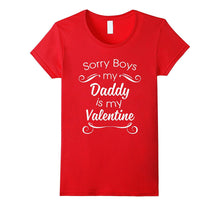 Sorry Boys Daddy Is My Valentine! Cute Valentine's Day Shirt-Amazon
