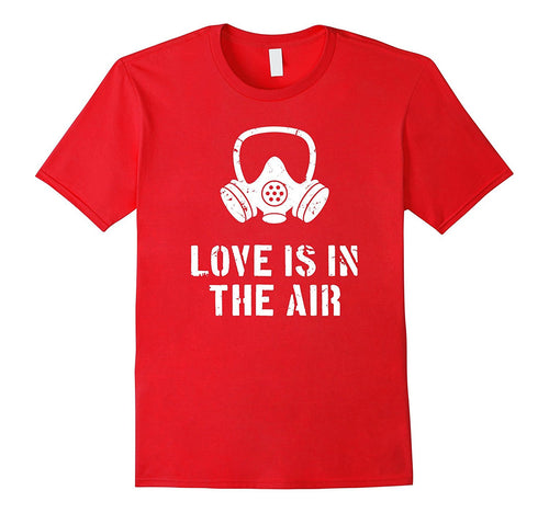 Love Is In The Air Funny Anti-Valentine's Day T-Shirt-Amazon