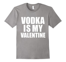 Vodka is my Valentine T-shirt Anti-Valentine's Day Single-Amazon