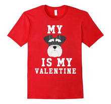 My Dog Is My Valentine Schnauzer T-Shirt-Amazon