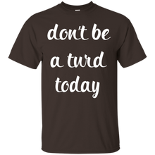 Don't-Be-a-Turd-Today-Funny-T-Shirt