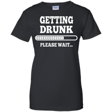 Getting-drunk-please-wait-T-shirt