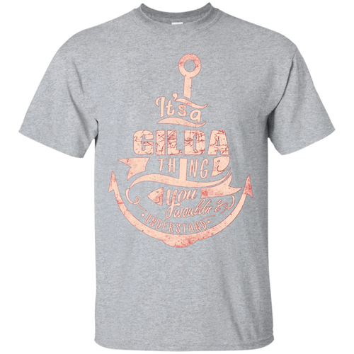 GILDA-T-shirt-It's-a-GILDA-thing-you-wouldn't-understand