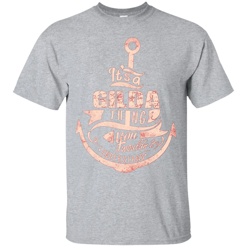 GILDA-T-shirt-It's-a-GILDA-thing-you-wouldn't-understand