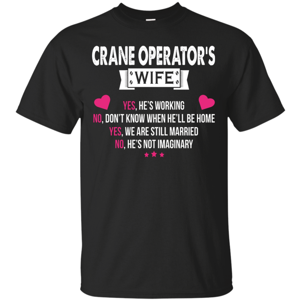 I-am-a-Crane-Operator's-Wife---Crane-Operator-Shirt