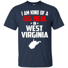 I-Am-Kind-of-a-Big-Deal-in-West-Virginia-Shirt---State-of-WV