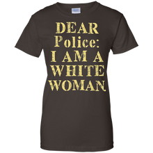 Dear-Police-I-Am-A-White-Woman-T-Shirt